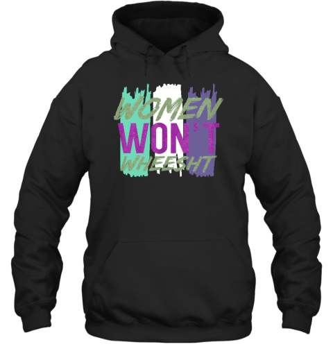 Women Won't Wheesht Hoodie