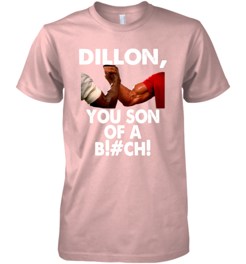 nz4r dillon you son of a bitch predator epic handshake shirts premium guys tee 5 front light pink