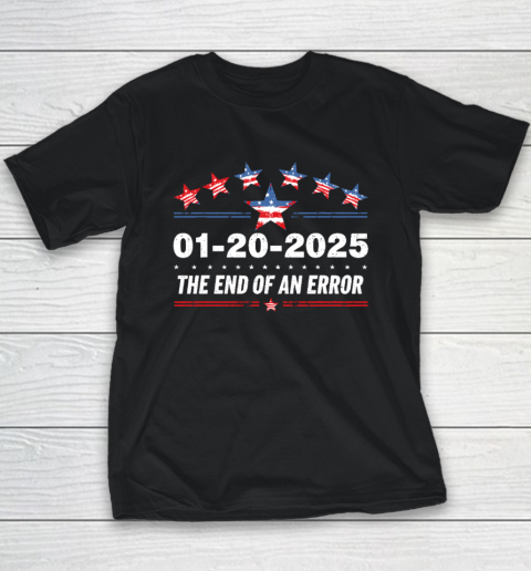 January 20 Inauguration Day 2025 End Of An Error Youth T-Shirt