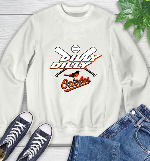 MLB Baltimore Orioles Dilly Dilly Baseball Sports Sweatshirt