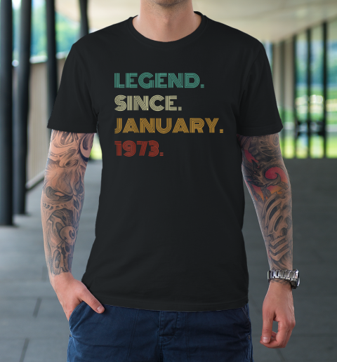50 Years Old Legend Since January 1973 50th Birthday T-Shirt