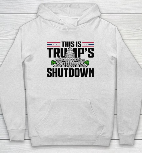 This Is Trump's Shutdown Hoodie