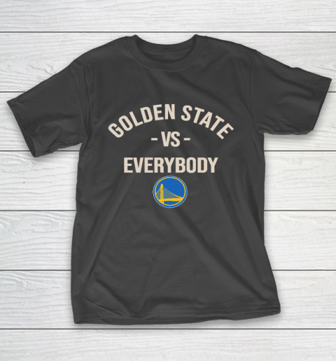 Golden State Warriors Vs Everybody T-Shirt
