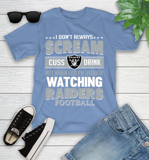 Oakland Raiders NFL Football I Scream Cuss Drink When I'm Watching My Team Youth T-Shirt 15