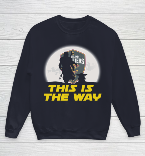 Cleveland Cavaliers NBA Basketball Star Wars Yoda And Mandalorian This Is The Way Youth Sweatshirt 2