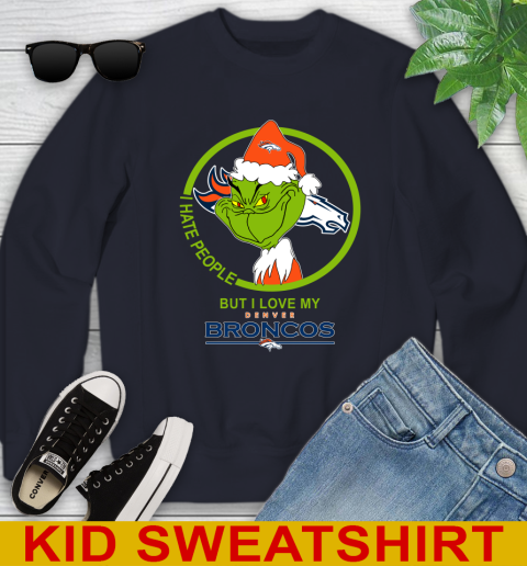 Denver Broncos NFL Christmas Grinch I Hate People But I Love My Favorite Football Team Youth Sweatshirt 3