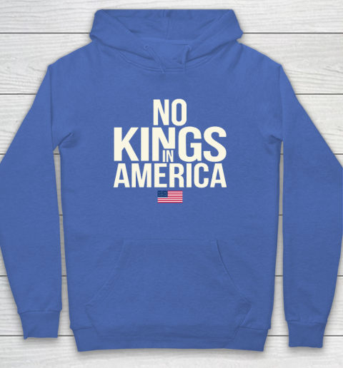No Kings In America Hoodie 5