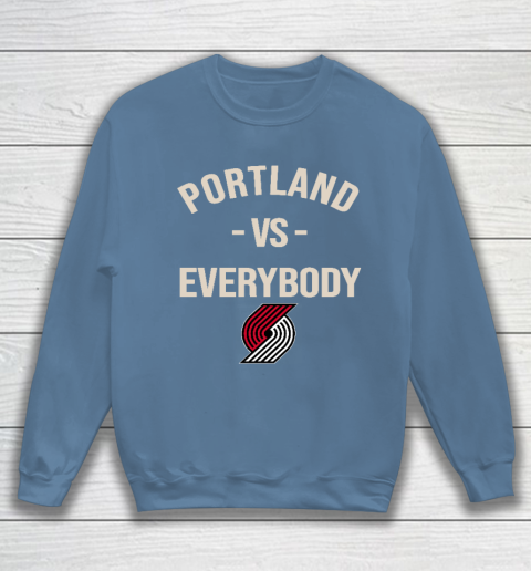 Portland Trail Blazers Vs Everybody Sweatshirt 6