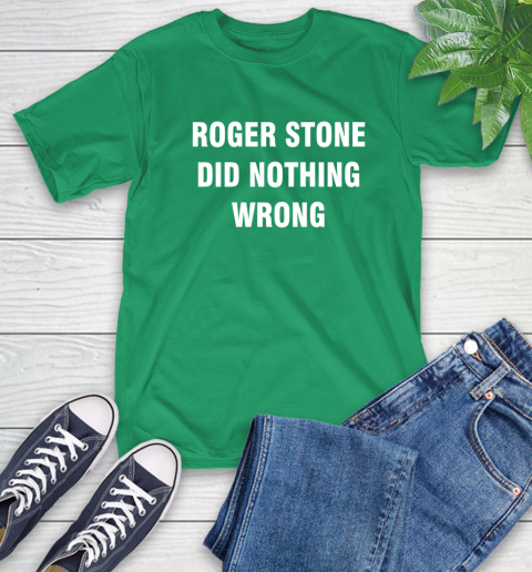 Roger Stone Did Nothing Wrong T-Shirt 7