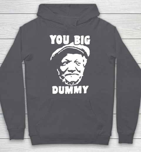 Fred Sanford T Shirt You Big Dummy Shirt Sanford and son Hoodie 4