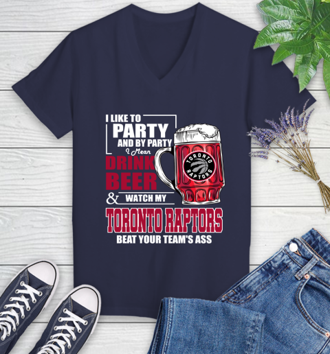 NBA Drink Beer and Watch My Toronto Raptors Beat Your Team's Ass Basketball Women's V-Neck T-Shirt 12
