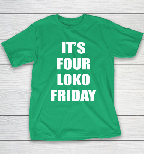 It's Four Loko Friday And I Have A Gun Youth T-Shirt 4