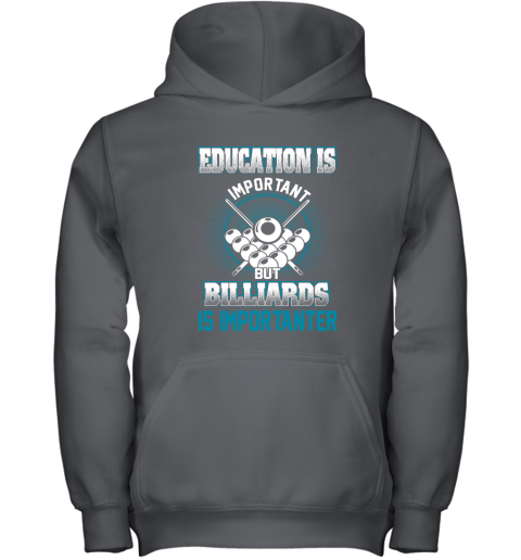 Education Is Important But Billiards Is Importanter Youth Hoodie 3