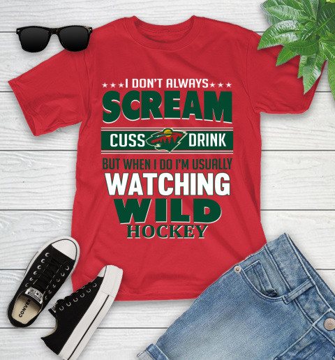 Minnesota Wild NHL Hockey I Scream Cuss Drink When I'm Watching My Team Youth T-Shirt 13