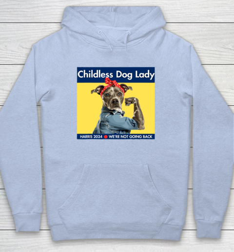 Childless Dog Lady Is Voting Kamala Election Usa 2024 Hoodie 5