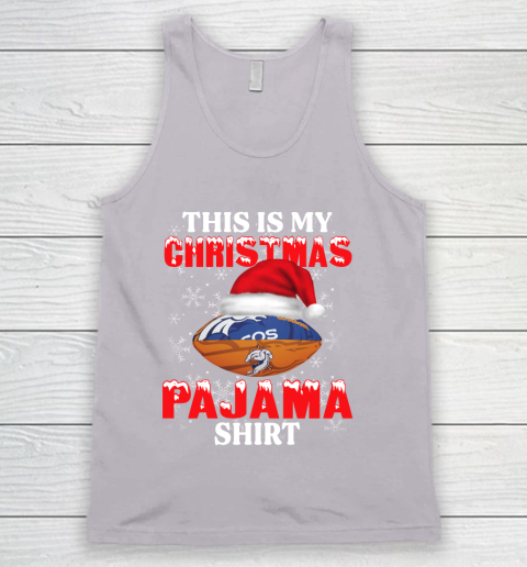 Denver Broncos This Is My Christmas Pajama Shirt NFL Tank Top 3