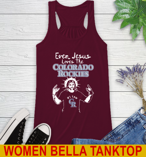 Colorado Rockies MLB Baseball Even Jesus Loves The Rockies Shirt Racerback Tank 2
