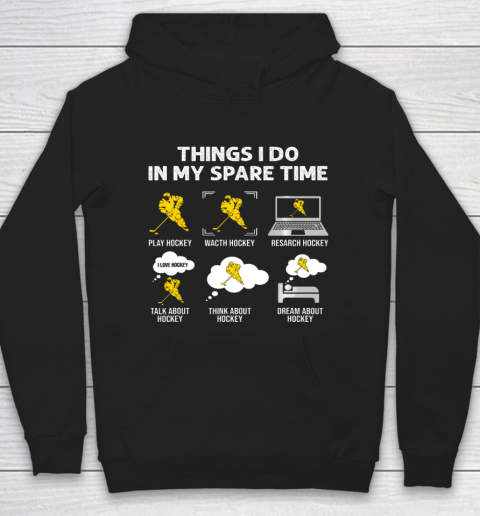 Things I Do In My Spare Time Hockey Ice Hockey Player Gift Hoodie