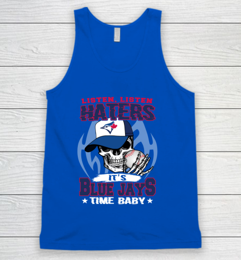 Listen Haters It is BLUE JAYS Time Baby MLB Tank Top - Image 5