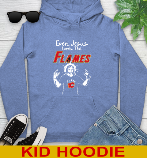 Calgary Flames NHL Hockey Even Jesus Loves The Flames Shirt Youth Hoodie 13 Calgary Flames NHL Hockey Even Jesus Loves The Flames Shirt Youth Hoodie - Image 13