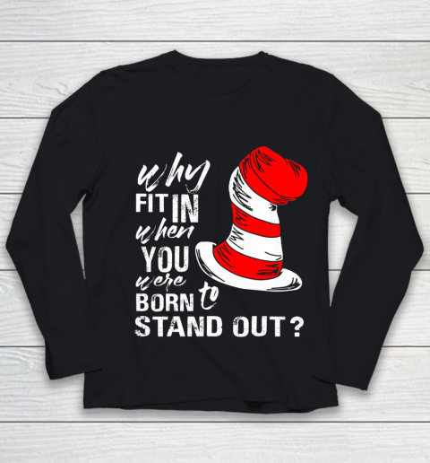 Why Fit In When You Were Born To Stand Out Youth Long Sleeve