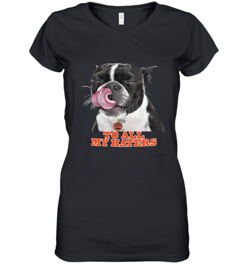 Cincinnati Bengals To All My Haters Dog Licking Women's V-Neck T-Shirt