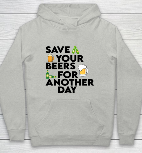 Beer Lover Funny Shirt Save Your Beers For Another Day Quote Youth Hoodie