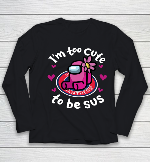Florida Panthers NHL Ice Hockey Among Us I Am Too Cute To Be Sus Youth Long Sleeve