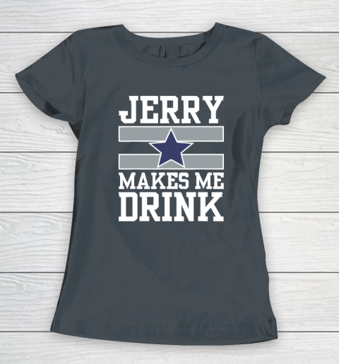 Jerry Makes Me Drink Women's T-Shirt 3