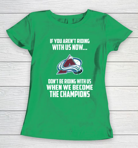 NHL Colorado Avalanche Hockey We Become The Champions Women's T-Shirt 5