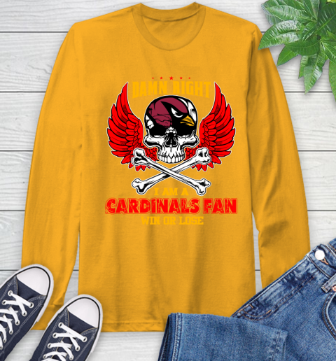 NFL Damn Right I Am A Arizona Cardinals Win Or Lose Skull Football Sports Long Sleeve T-Shirt 2