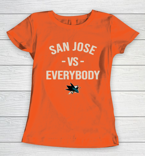 San Jose Sharks Vs Everybody Women's T-Shirt 3