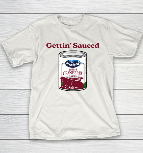 Getting' Sauced Funny Cranberry Sauce Thanksgiving Costume Youth T-Shirt