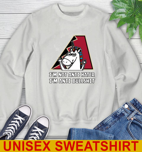 Arizona Diamondbacks MLB Baseball Unicorn I'm Not Anti Hater I'm Anti Bullshit Sweatshirt 5