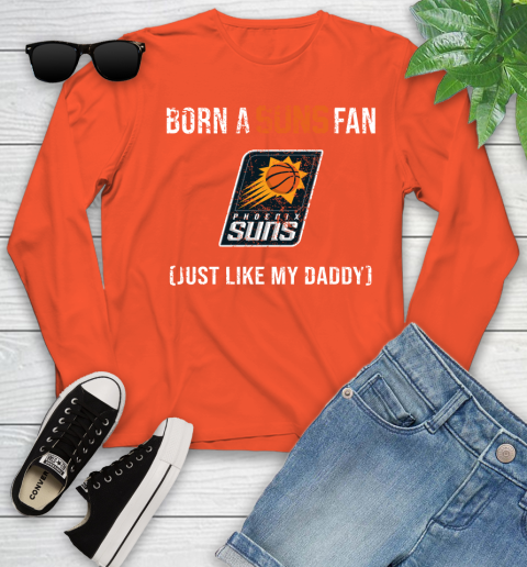 NBA Phoenix Suns Loyal Fan Just Like My Daddy Basketball Shirt Youth Long Sleeve 3