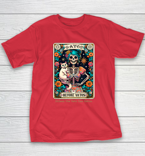 Gatos Before Vatos Unless The Vato Has Gatos Youth T-Shirt 7