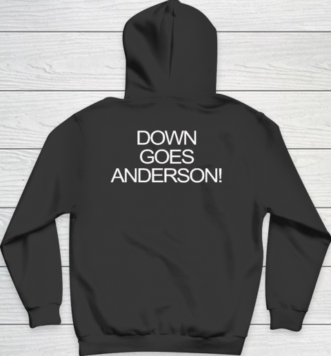 Down Goes Anderson Hoodie