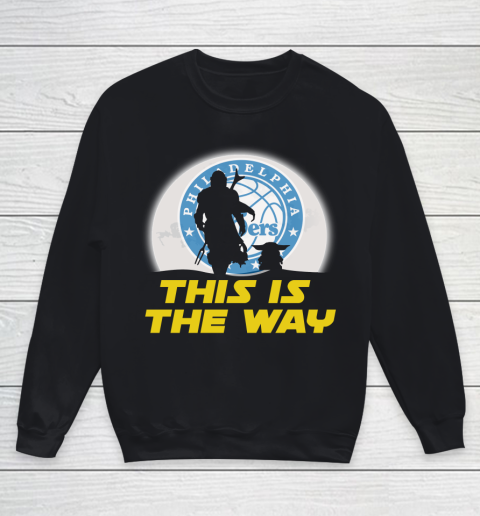 Philadelphia 76ers NBA Basketball Star Wars Yoda And Mandalorian This Is The Way Youth Sweatshirt