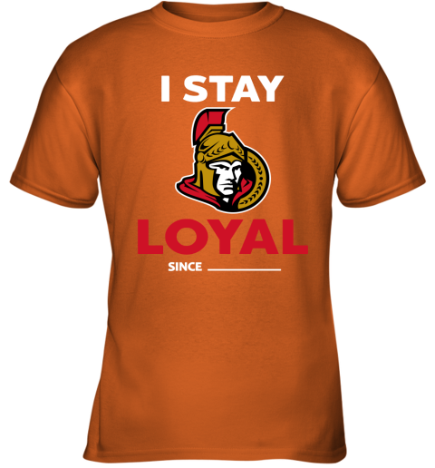 Ottawa Senators I Stay Loyal Since Personalized Youth T-Shirt