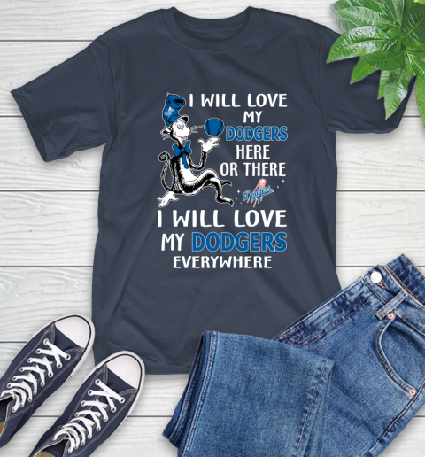 MLB Baseball Los Angeles Dodgers I Will Love My Dodgers Everywhere Dr Seuss Shirt T-Shirt 3