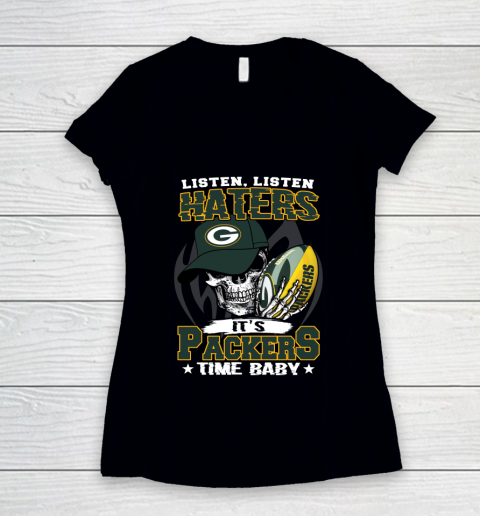 Listen Haters It is PACKERS Time Baby NFL Women's V-Neck T-Shirt
