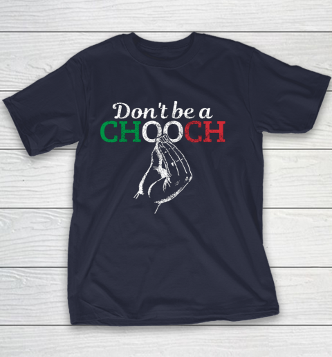 Chooch Shirt  Don t Be A Chooch Funny Italian Flag Youth T-Shirt 2