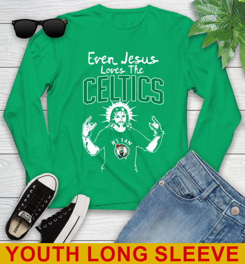 Boston Celtics NBA Basketball Even Jesus Loves The Celtics Shirt Youth Long Sleeve 7