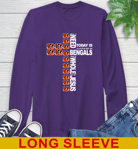 NFL All I Need Today Is A Little Bit Of Cincinnati Bengals Cross Shirt Long Sleeve T-Shirt 5