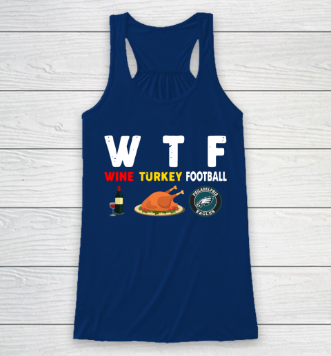 Philadelphia Eagles Giving Day WTF Wine Turkey Football NFL Racerback Tank 6