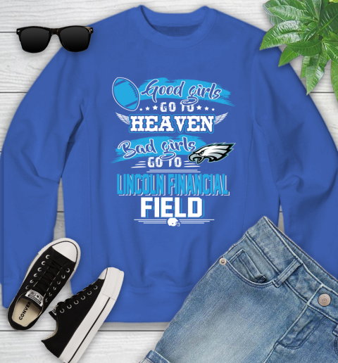 Philadelphia Eagles NFL Bad Girls Go To Lincoln Financial Field Shirt Youth Sweatshirt 7
