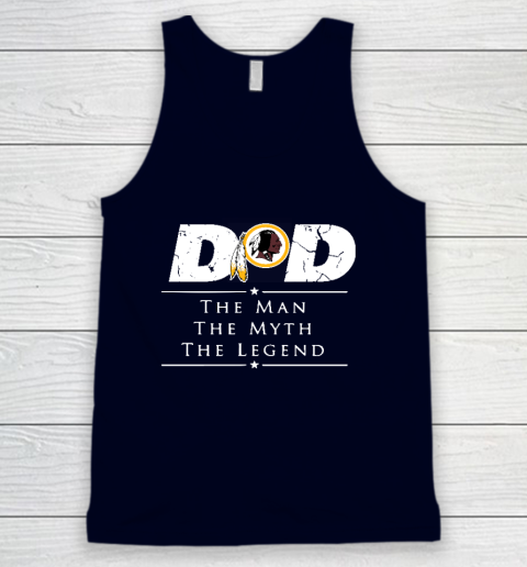 Washington Redskins NFL Football Dad The Man The Myth The Legend Tank Top 2