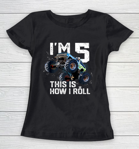 Kids I'm 5 This is How I Roll Monster Truck 5th Birthday Boy Gift 5 Year Old Women's T-Shirt