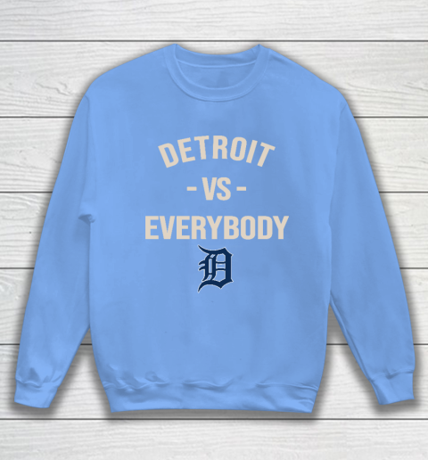 Detroit Tigers Vs Everybody Sweatshirt 8