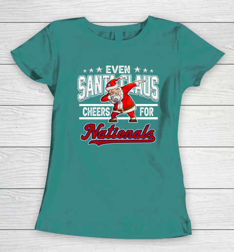 Washington Nationals Even Santa Claus Cheers For Christmas MLB Women's T-Shirt 10